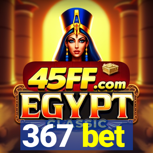 367 bet